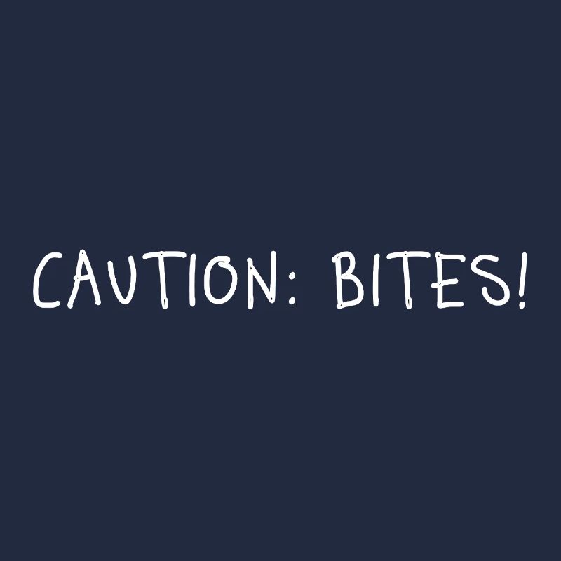 Caution: Bites! – Minimalist statement