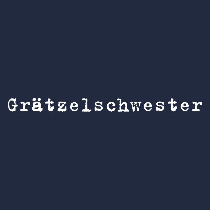 Grätzelschwester – Viennese dialect saying