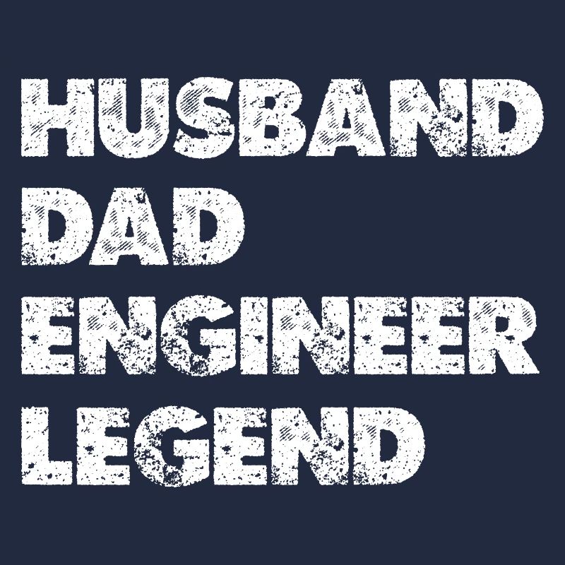 Husband Dad Engineer Legend