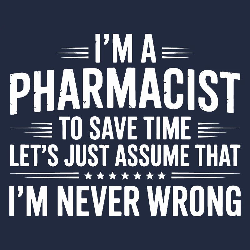 Pharmacist Attitude: Never Wrong