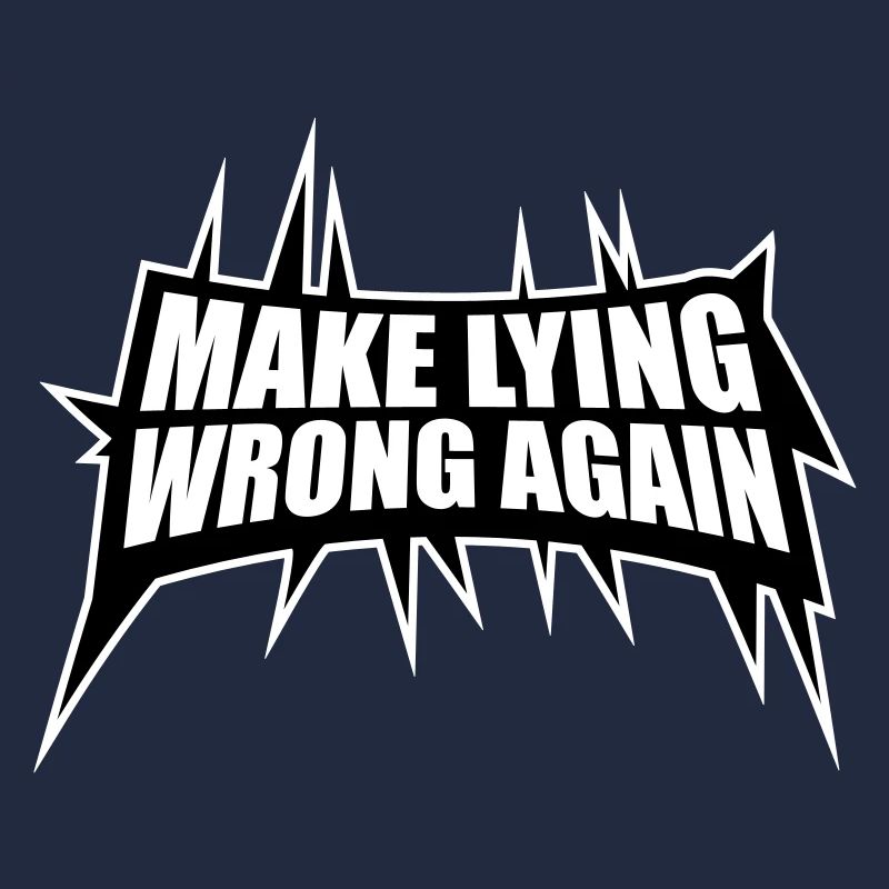 Make Lying Wrong Again Politisches Statement Shirt