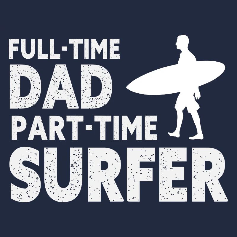 Full-time Dad Part-time Surfer