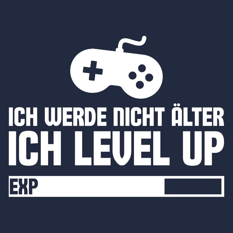 Ich Werde Nicht Älter Ich Level Up Lustig Spruch