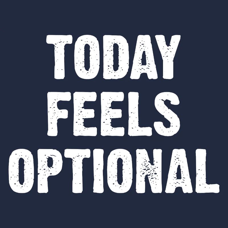 Today Feels Optional