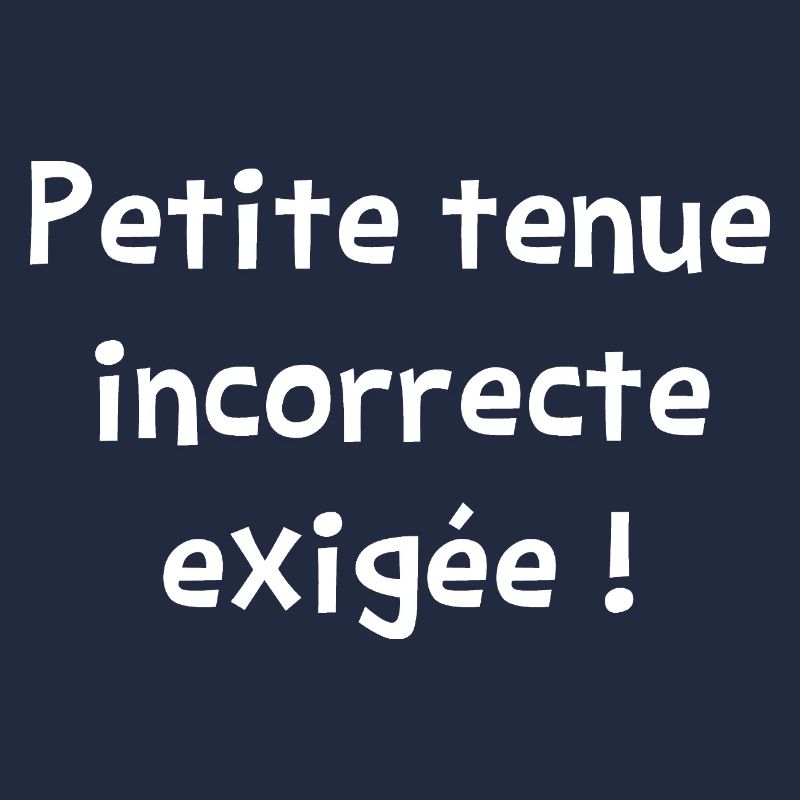PETITE TENUE INCORRECTE EXIGÉE ! (amour) 