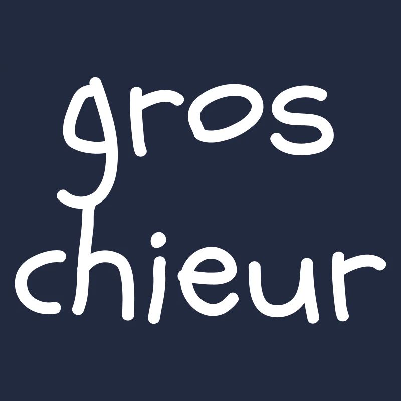 Gros chieur