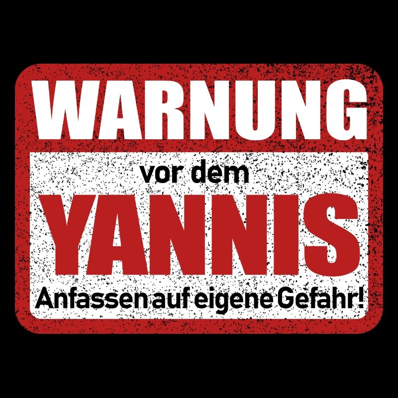 Yannis Name Lustiges Warnschild