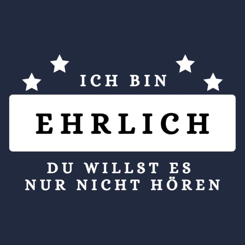 Ich bin ehrlich