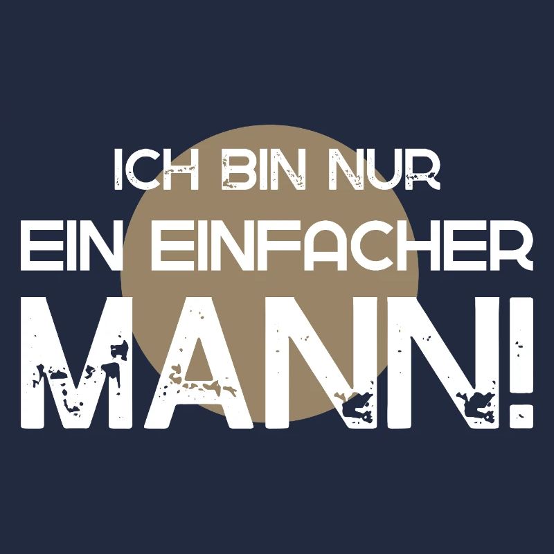 Ich bin nur ein einfacher Mann