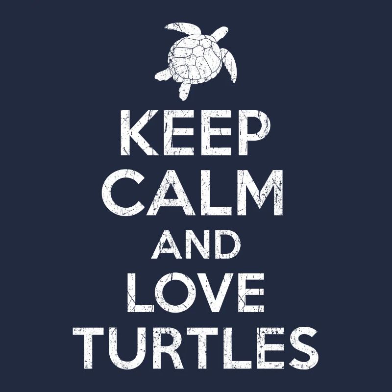 Turtle - Keep calm Turtle