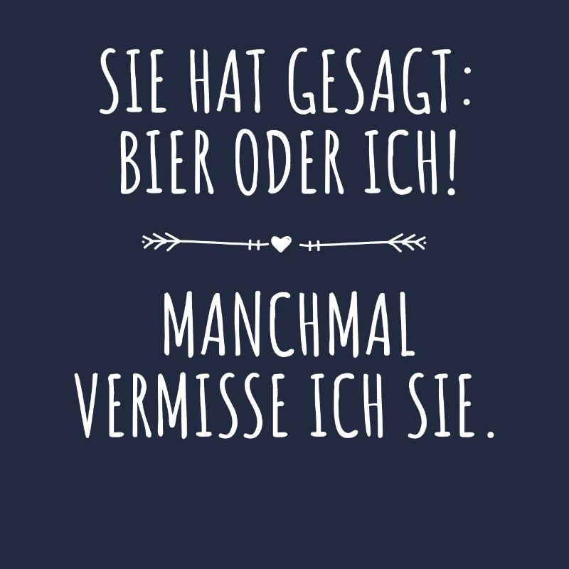 Sie Hat Gesagt Bier Oder Ich Biertrinker Saufshirt