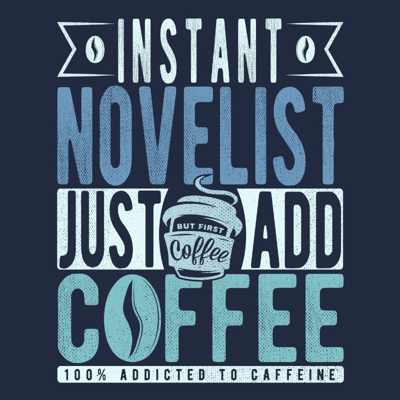 Novelist Kaffee Spruch