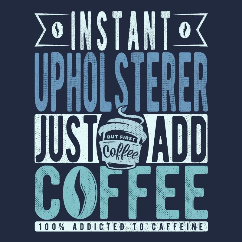 Upholstered coffee saying
