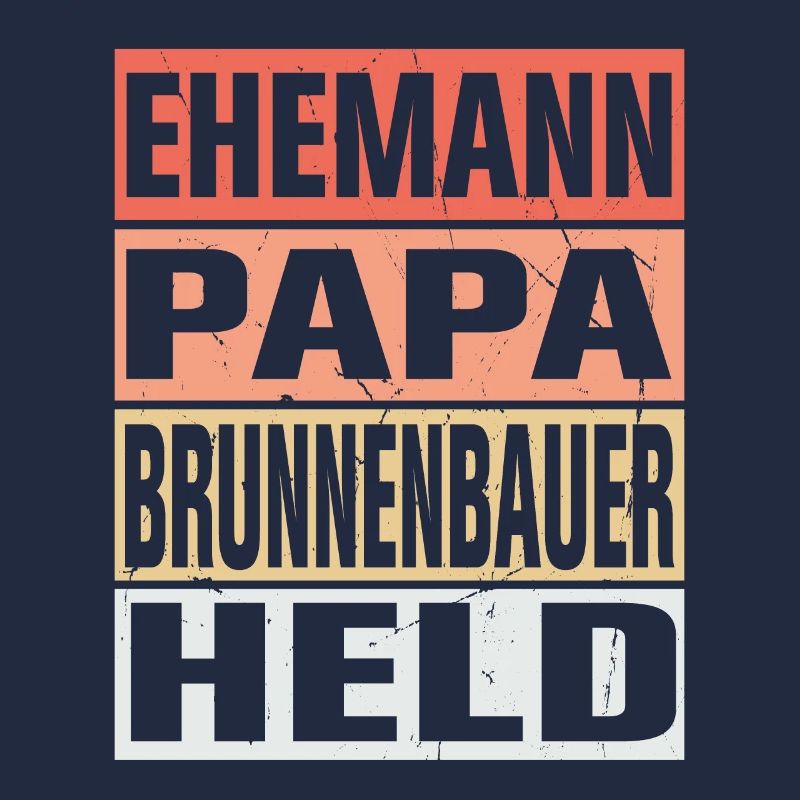 Brunnenbauer Vater Ehemann Held
