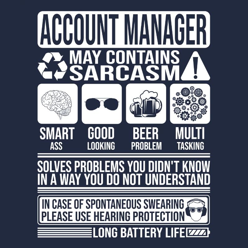 Account Manager Sarcasm funny Gift Account Manager