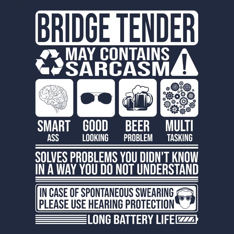 Bridge Tender Sarkasmus lustiges Geschenk Bridge Tender