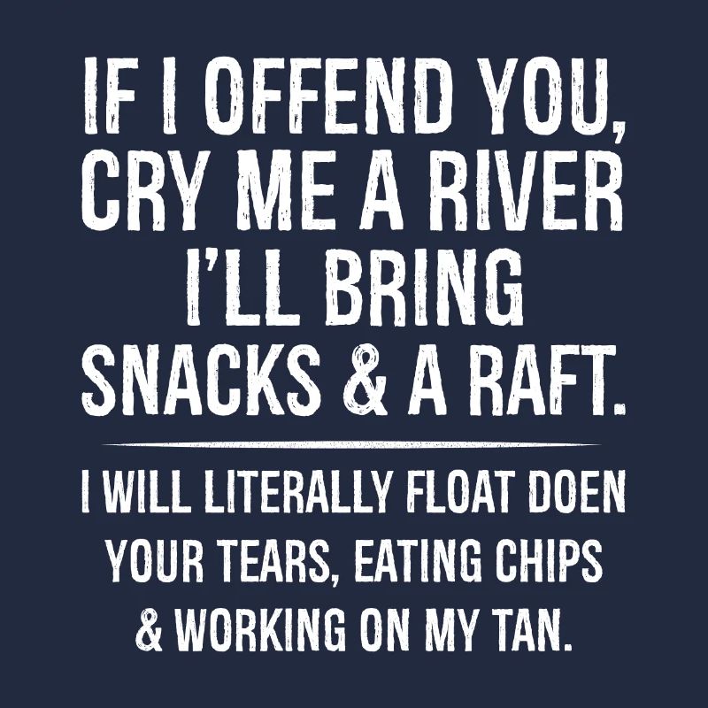 Wenn ich dich beleidige, weinst du mich, ein Fluss bringt Snacks