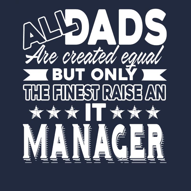 IT Manager IT Manager Dad