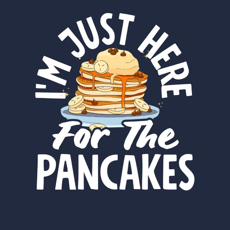 I'm only here for the pancakes