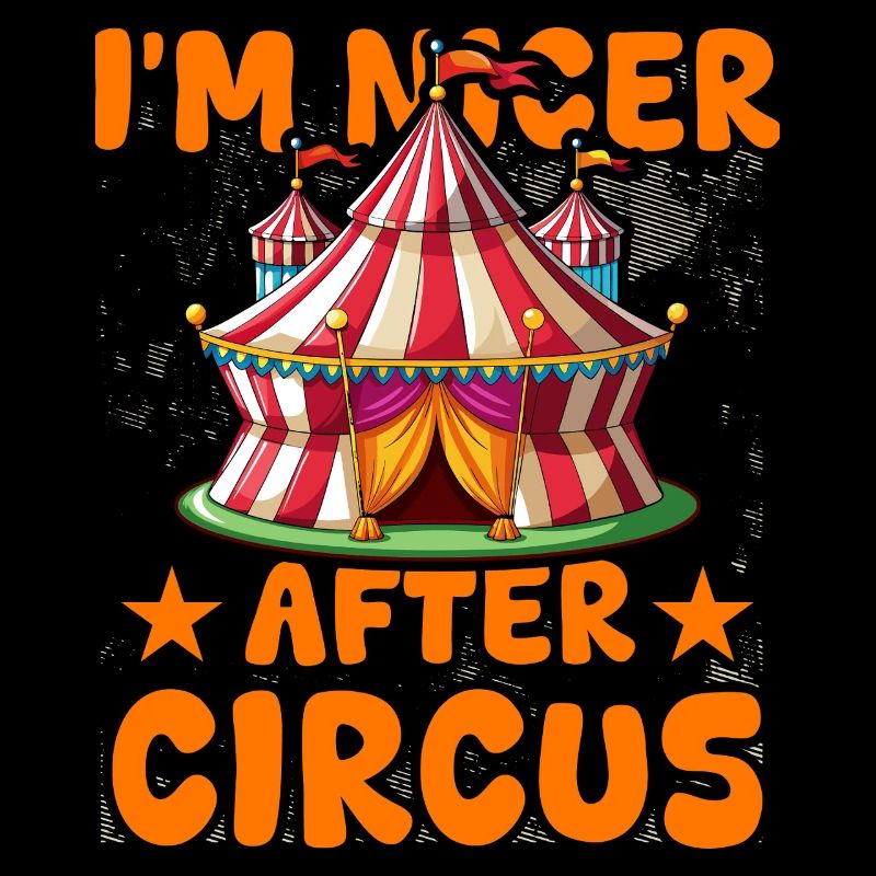 I'm nicer after Circus