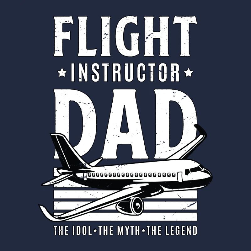 Flight Instructor Dad The Idol The Flight Trainer
