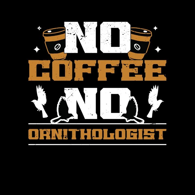 Ornithologue Pas de café Pas de zoologiste Amateur de café