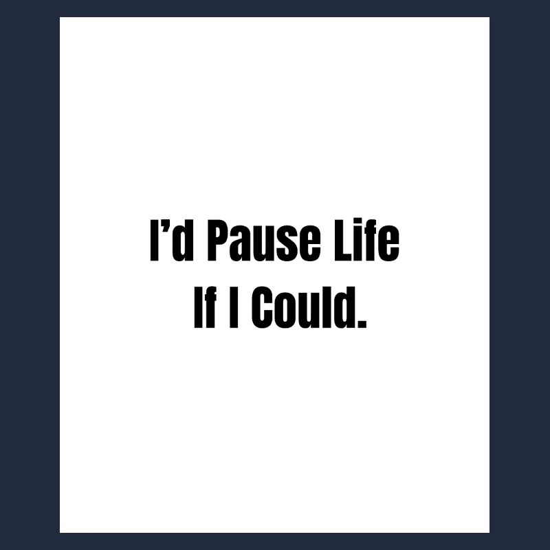 Pause Life – Existential Mood