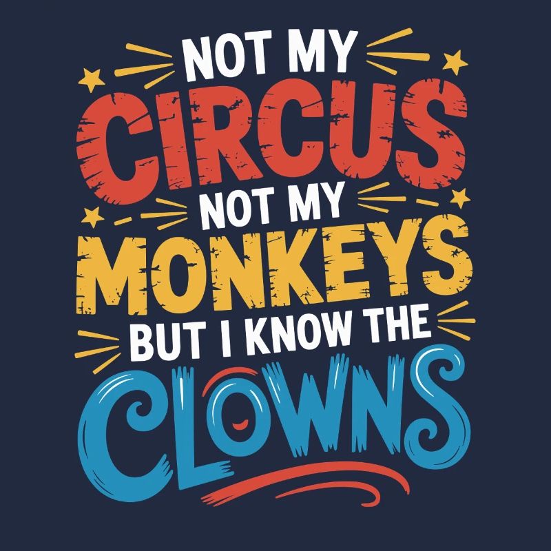 Pas mon cirque, pas mes singes