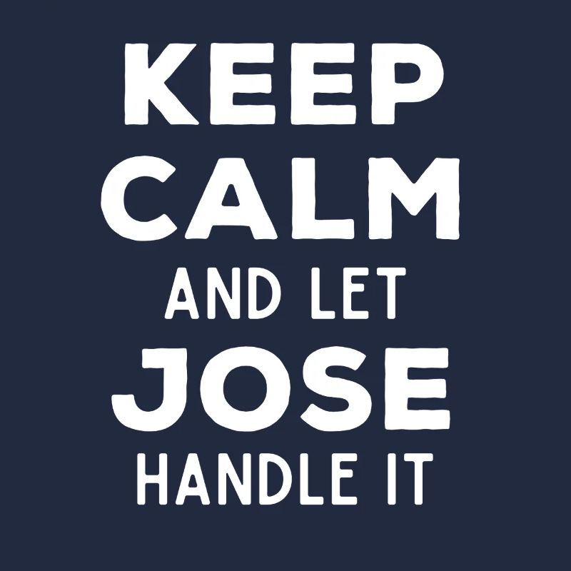 Keep Calm Lass Jose das regeln Lustiger Spruch