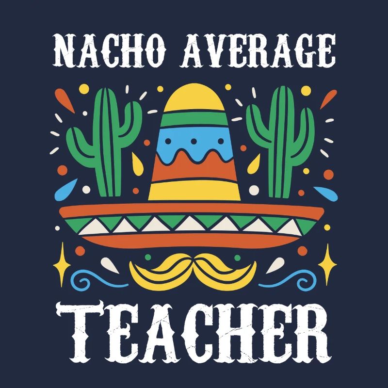 Nacho Average Lehrer