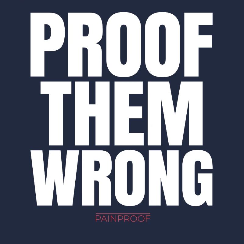 Proof Them Wrong 
