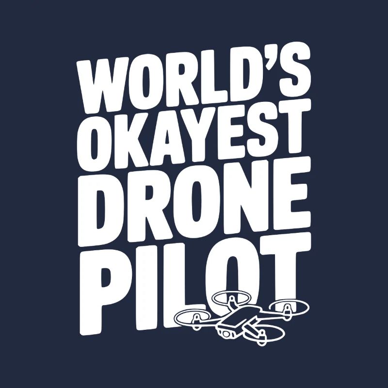 World’s Okayest Drone Pilot