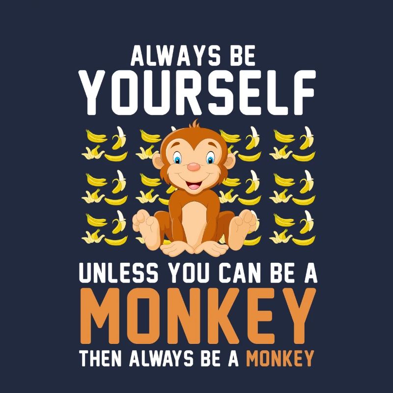 Sei immer du selbst, es sei denn, du kannst ein Affe sein