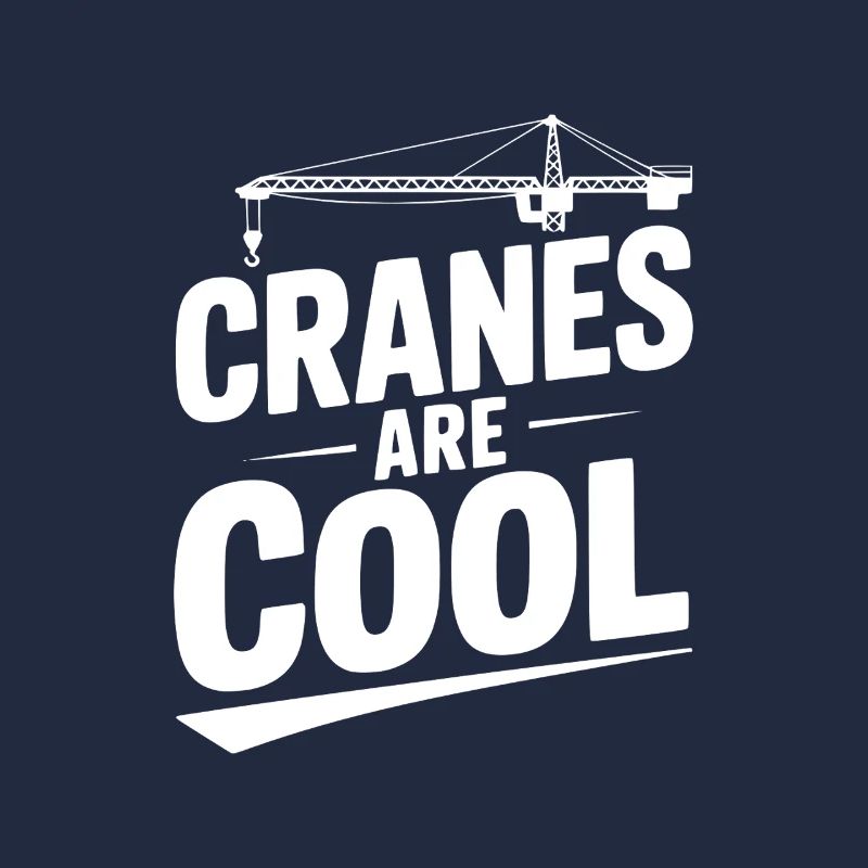 Cranes are Cool