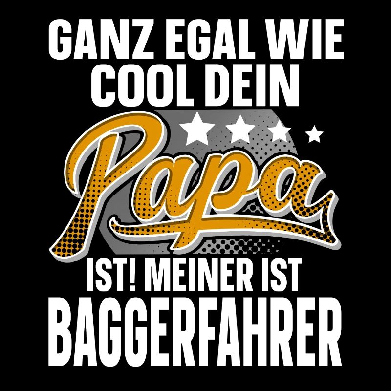 Baggerfahrer Papa Vater Vatertag Cooler Papa