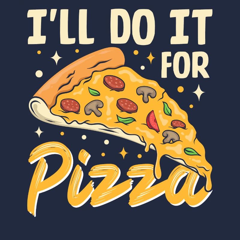 Je le ferai pour la pizza - Cadeaux de pizza