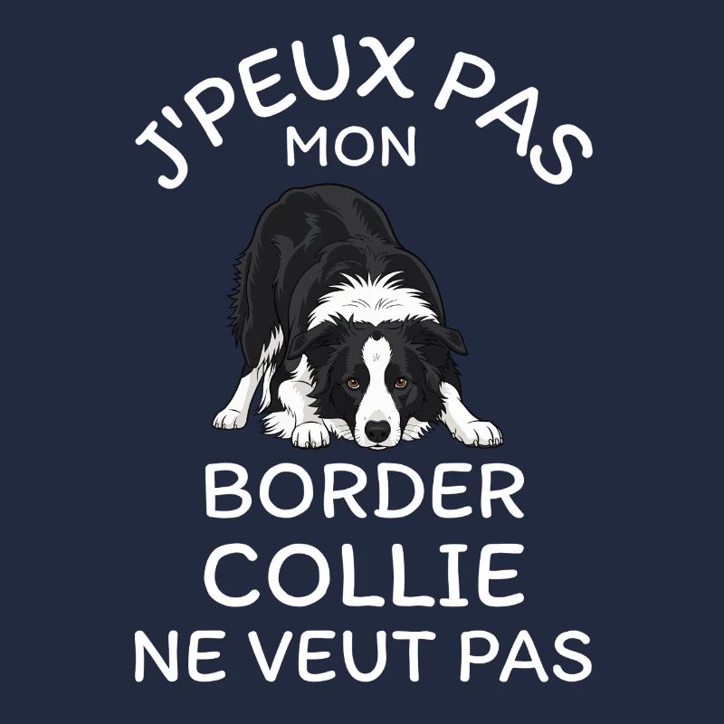 Jpeux Pas Mon Border Collie veut pas 