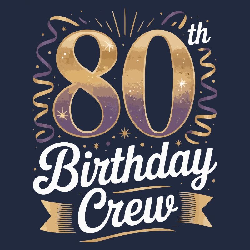 80th birthday crew
