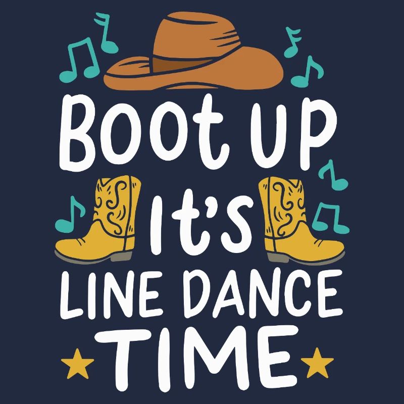 Boot Up It's Line Dance Time Country Graphic