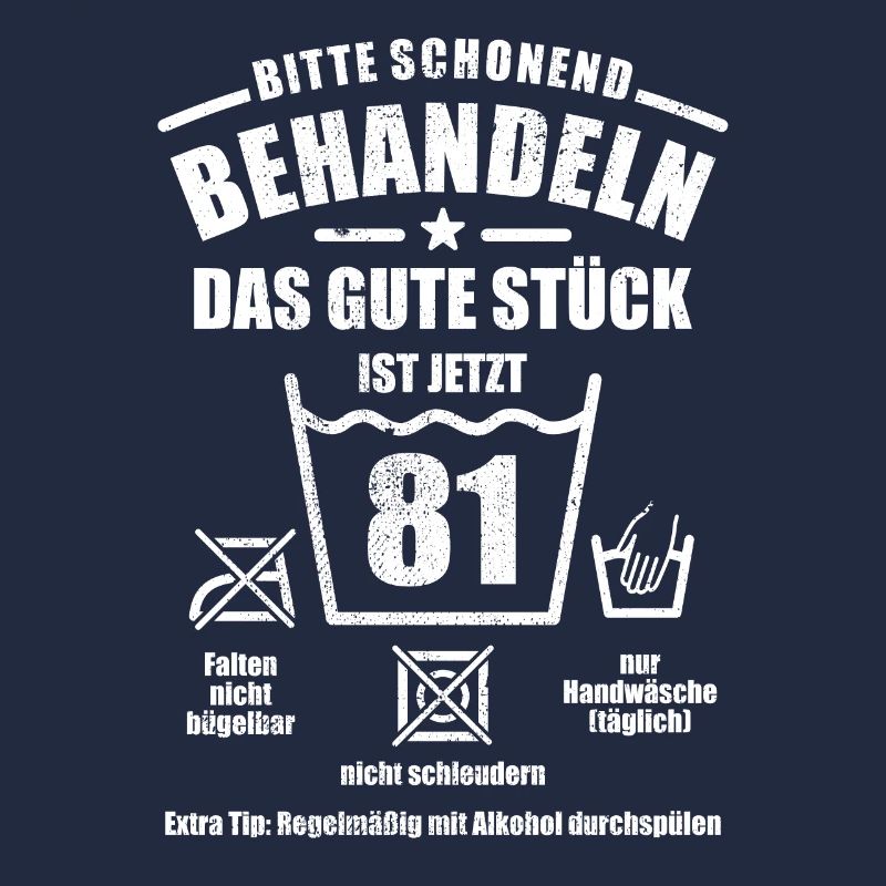 Schonend behandeln - 81. Geburtstag Geschenk