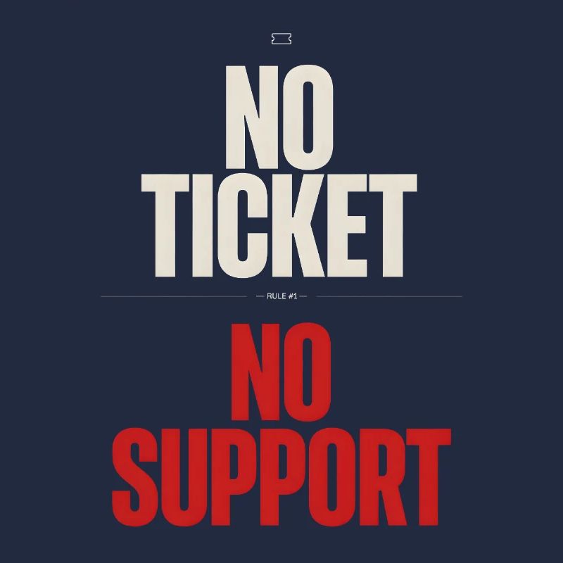 No Ticket No Support Informatiker IT Administrator