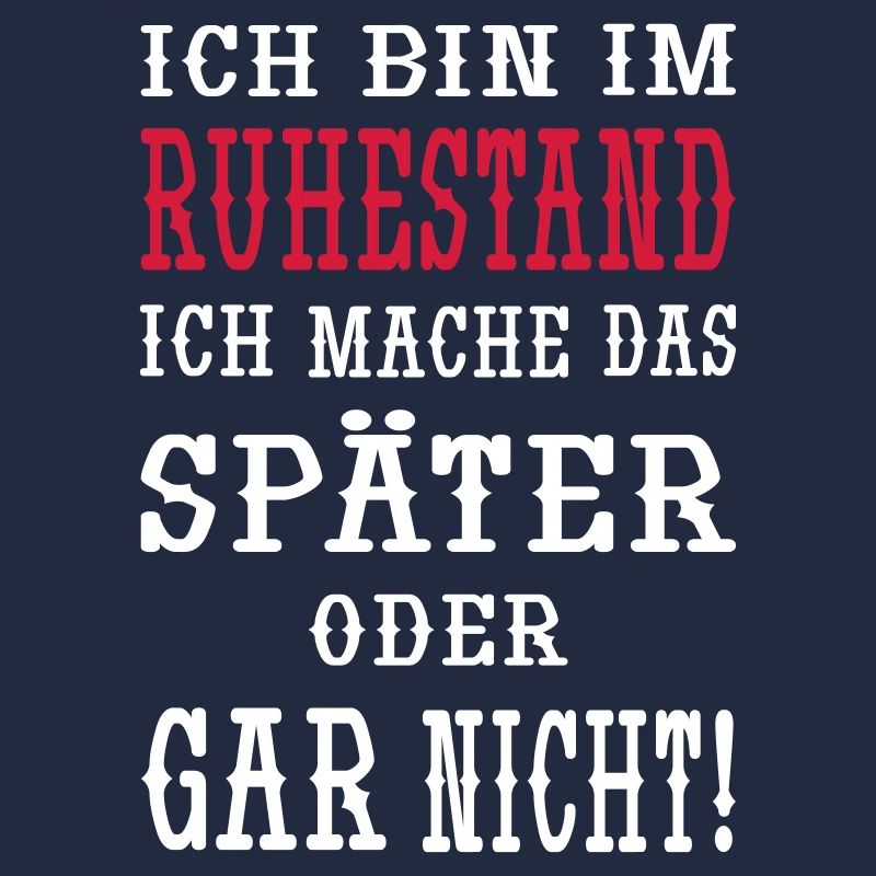 Ich bin im Ruhestand