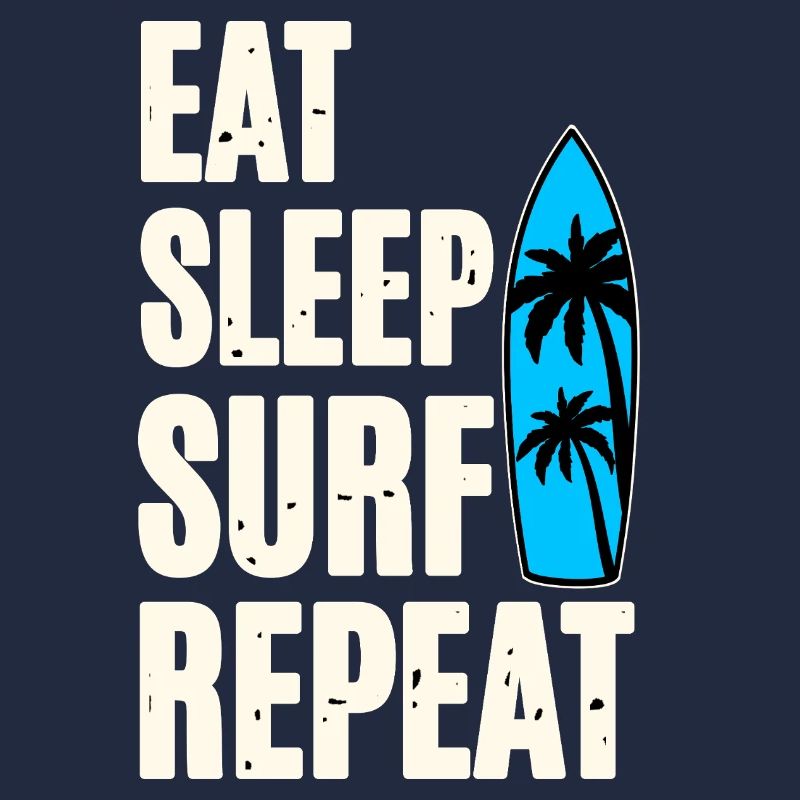 Eat Sleep Surf Repeat