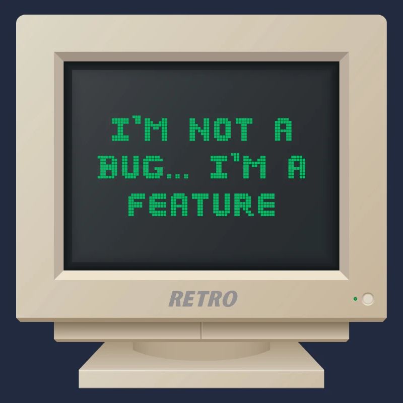 CRT Design - Ich bin kein Bug, ich bin ein Feature