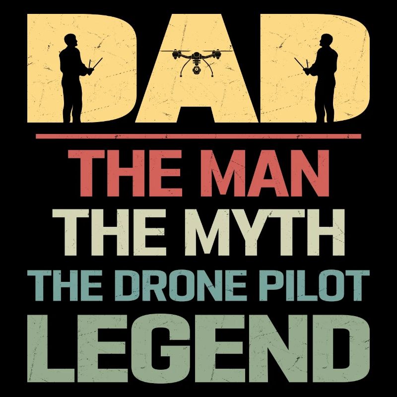 Dad The Man The Drone Pilot Legend RC Flight Quadc