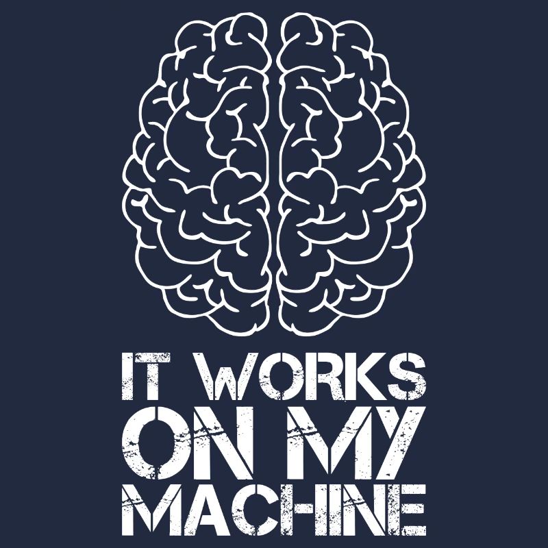 It works on my machine pour les fans de programmation blanc