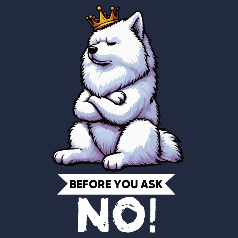 Before You Ask Samojede Samojedenbesitzer 