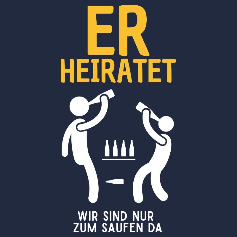 Er Heiratet Bierfeier Satire Junggesellenabschied 