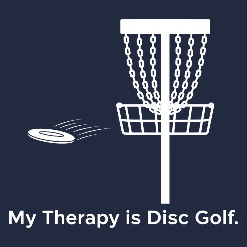 My Therapy is Disc Golf