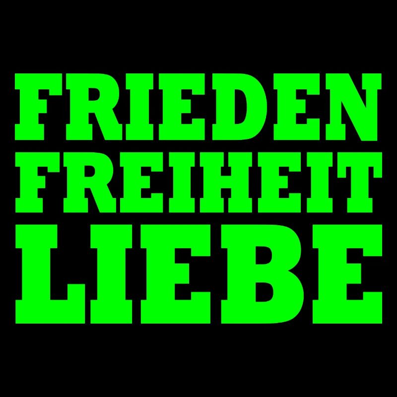 Frieden freiheit liebe